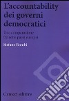 L'accountability dei governi democratici. Una comparazione tra sette paesi europei libro di Rombi Stefano