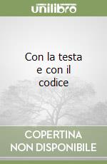 Con la testa e con il codice libro