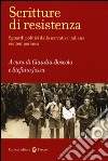 Scritture di resistenza. Sguardi politici dalla narrativa italiana contemporanea libro