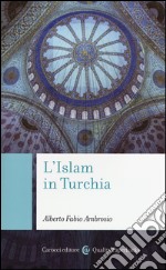 L'Islam in Turchia libro