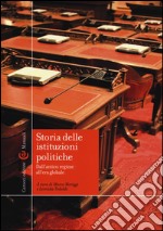 Storia delle istituzioni politiche. Dall`antico regime all`era globale libro usato