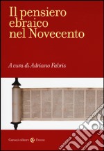 Il pensiero ebraico nel Novecento libro