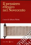 Il pensiero ebraico nel Novecento libro di Fabris A. (cur.)