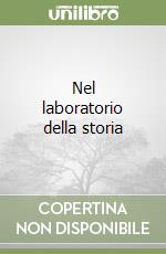 Nel laboratorio della storia libro