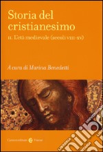 Storia del cristianesimo. Vol. 2: L' età medievale (secoli VIII-XV) libro