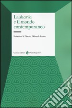 La sharì'a e il mondo contemporaneo. Sistemi giuridici dei paesi islamici