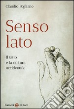 Senso lato. Il tatto e la cultura occidentale