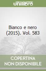 Bianco e nero (2015). Vol. 583 libro