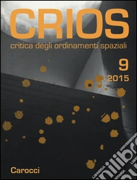 Crios. Critica degli ordinamenti spaziali (2015). Vol. 9 libro