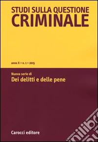 Studi sulla questione criminale (2015). Vol. 1 libro