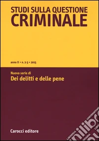 Studi sulla questione criminale (2015). Vol. 2-3 libro