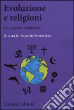 Evoluzione e religione. Un difficile rapporto