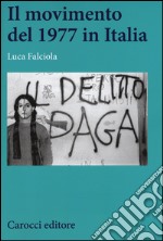 Il Movimento del 1977 in Italia libro