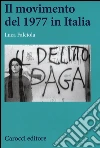 Il Movimento del 1977 in Italia libro di Falciola Luca