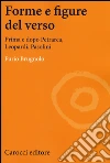 Forme e figure del verso. Prima e dopo Petrarca, Leopardi, Pasolini libro di Brugnolo Furio