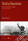 Italia fascista. Politica e opinione popolare sotto la dittatura libro di Corner Paul R.