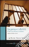 La pena e i diritti. Il carcere nella crisi italiana libro