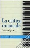 La critica musicale libro di Capitoni Federico