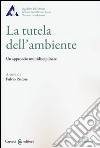 La tutela dell'ambiente. Un approccio multidisciplinare libro