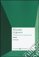 Filosofie di genere. Differenza sessuale e ingiustizie sociali