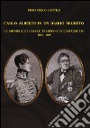 Carlo Alberto in un diario segreto. Le memorie di Cesare Trabucco di Castagnetto (1834-1849) libro