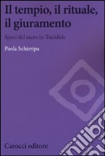 Il tempio, il rituale, il giuramento. Spazi sul sacro in Tucidide libro