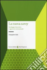 La nuova survey. Sondaggio discorsivo e approccio internazionale