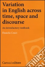 Variation in english across time, space and discourse. An introductory textbook libro