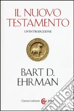 Il Nuovo Testamento. Un'introduzione libro