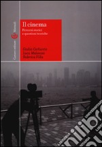 Il cinema. percorsi storici e questioni teoriche. Ediz. illustrata libro