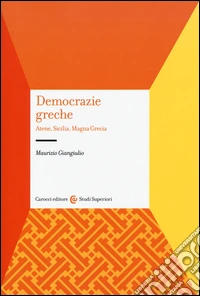 Democrazie greche. Atene, Sicilia, Magna Grecia