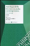 Antologia della letteratura araba contemporanea. Dalla «nahada» a oggi. Testo arabo a fronte. Ediz. critica libro