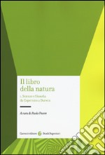 Il libro della natura. Vol. 1: Scienze e filosofia da Copernico a Darwin