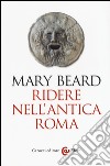 Ridere nell'antica Roma libro