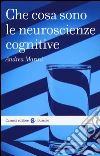 Che cosa sono le neuroscienze cognitive libro