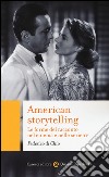 American storytelling. Le forme del racconto nel cinema e nelle serie tv libro