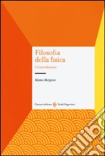 Filosofia della fisica. Un'introduzione