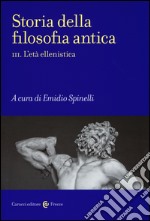 Storia della filosofia antica. Vol. 3: L'età ellenistica