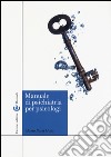 Manuale di psichiatria per psicologi libro di Rossi Monti Mario