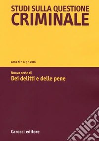Studi sulla questione criminale (2016). Vol. 3 libro
