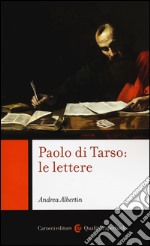 Paolo di Tarso: le lettere. Chiavi di lettura libro