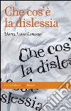 Che cos'è la dislessia libro