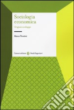 Sociologia economica. Origini e sviluppi