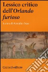 Lessico critico dell'«Orlando furioso» libro