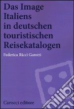 Das image Italiens in deutschen touristischen reisekatalogen libro