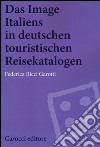 Das image Italiens in deutschen touristischen reisekatalogen libro