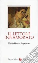 Il lettore innamorato libro