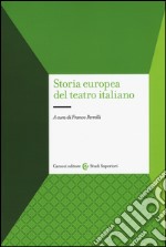 Storia europea del teatro italiano libro