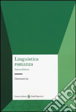 Linguistica romanza. Nuova ediz. libro