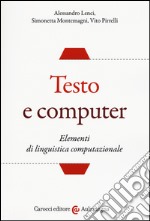 Testo e computer. Elementi di linguistica computazionale libro